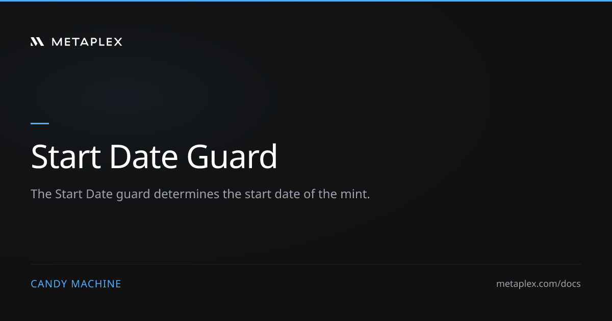 Start Date Guard | Candy Machine