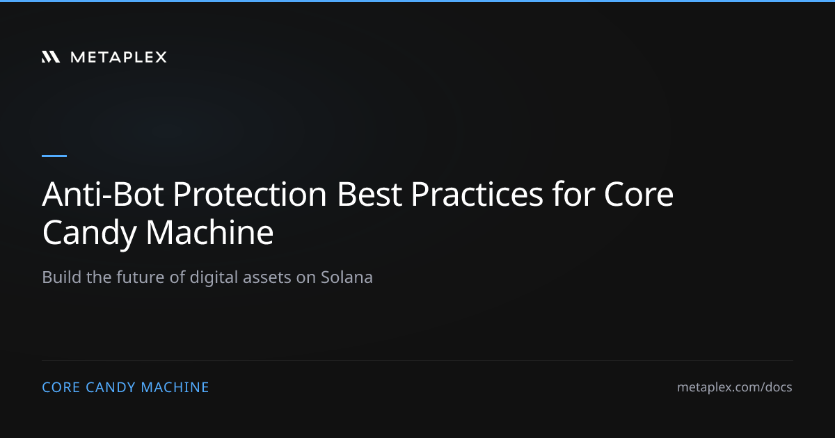 Anti-Bot Protection Best Practices | Core Candy Machine