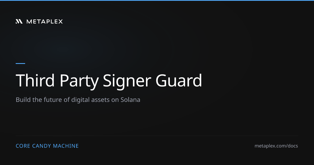 Third Party Signer Guard - Core Candy Machine Guard | Metaplex